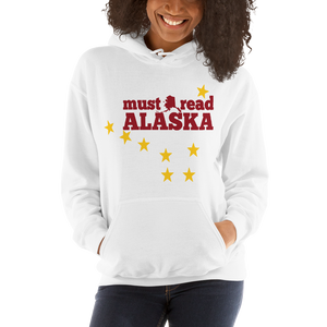 Must Read Alaska Hooded Sweatshirt - Must Read Alaska