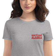 Load image into Gallery viewer, MRAK Women&#39;s short sleeve t-shirt - Must Read Alaska